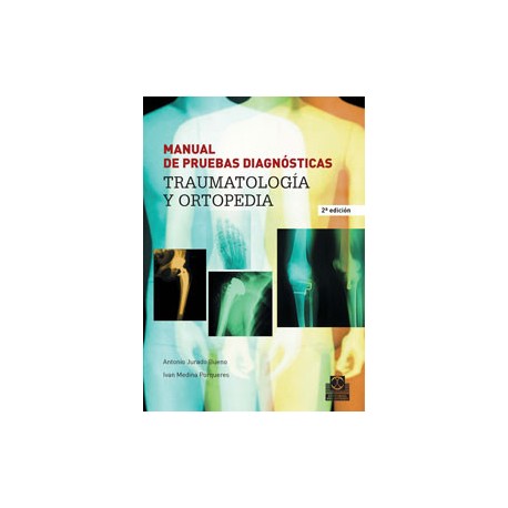 MANUAL DE PRUEBAS DIAGNÓSTICAS. Traumatología y ortopedia (PAI-0013)