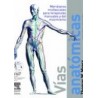 Vías anatómicas + DVD - Meridianos miofasciales para terapeutas manuales y del... (SIE-0041)