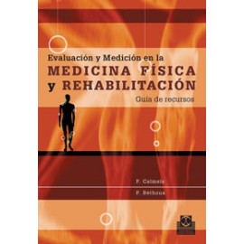 EVALUACIÓN Y MEDICIÓN EN LA MEDICINA FÍSICA Y REHABILITACIÓN. Guía de recursos (PAI-0019)